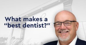 What makes a "best dentist?"